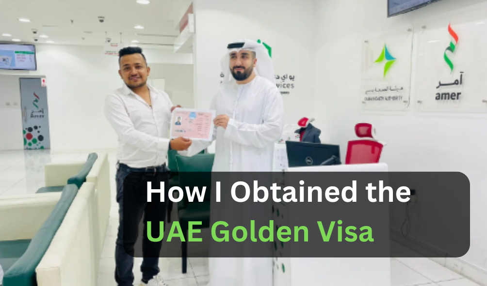 How I Achieved the Dubai – UAE Golden Visa as a Web Designer: My Story